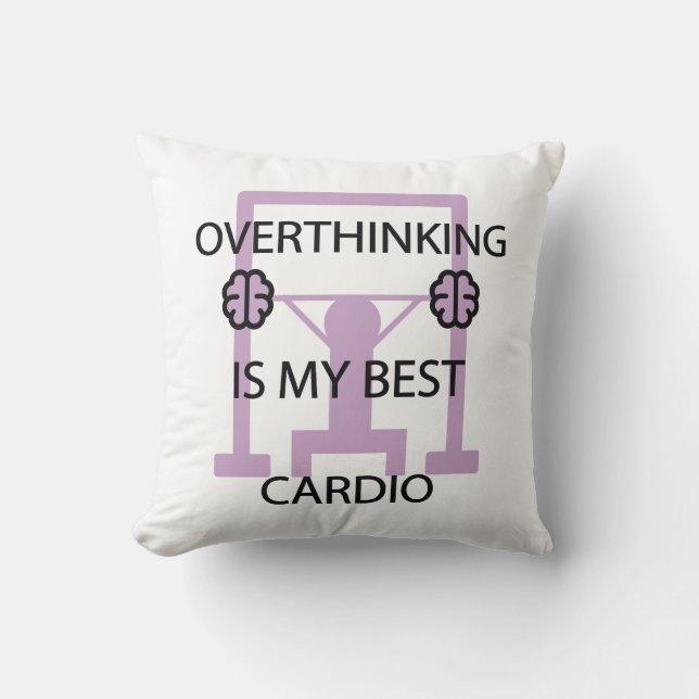 Funny Overthinking Is My Best Cardio Gym Workout Kissen (Vorderseite)