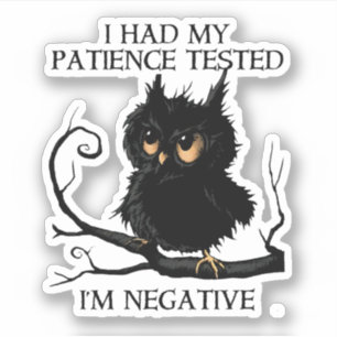 Funny Owl Patience getestet, ich bin negativ Aufkleber