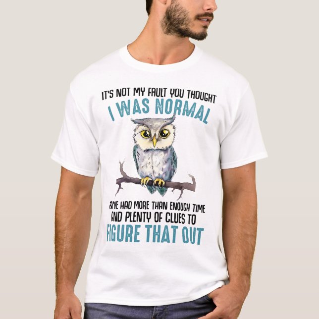 Funny Owl Sprichwort T-Shirt (Vorderseite)