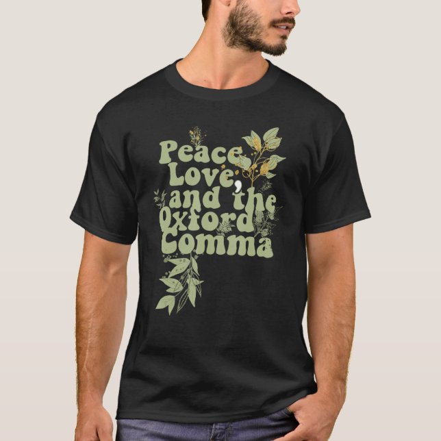Funny Oxford Comma Peace Liebe und Oxford Comma T-Shirt (Vorderseite)