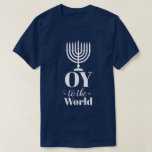Funny OY TO WORLD Hanukkah T-Shirt<br><div class="desc">Kaufen Sie sich selbst,  oder schenken Sie dieses Tee an jeden,  der will,  während der Feriensaison eine leidenschaftliche Aussage über seinen jüdischen Glauben zu machen. Chag Urim Sameach!</div>