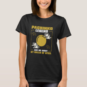 Funny Pachinko Legend für japanisches Arcade Game  T-Shirt