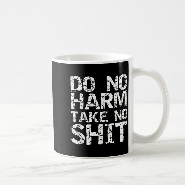 Funny Pacifist Quote Sarcastic Gift Do No Harm Tak Kaffeetasse (Rechts)