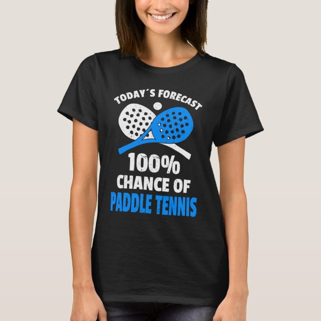 Funny Paddle Tennis Saying T-Shirt (Vorderseite)