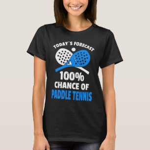 Funny Paddle Tennis Sprichwort T-Shirt