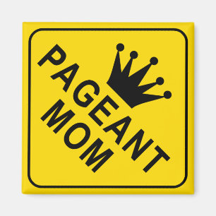 Funny Pageant Mama Warnzeichen Magnet