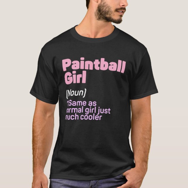 Funny Paintball Girl Definition Paintballing Lover T-Shirt (Vorderseite)