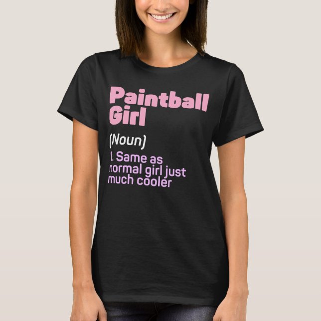 Funny Paintball Girl Definition Paintballspiel Lov T-Shirt (Vorderseite)