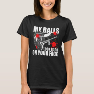 Funny Paintball meine Bälle sehen gut auf Ihrem Ge T-Shirt
