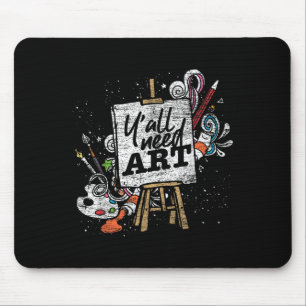 Funny Painter Yall Need Art Zeichne Künstler Mousepad