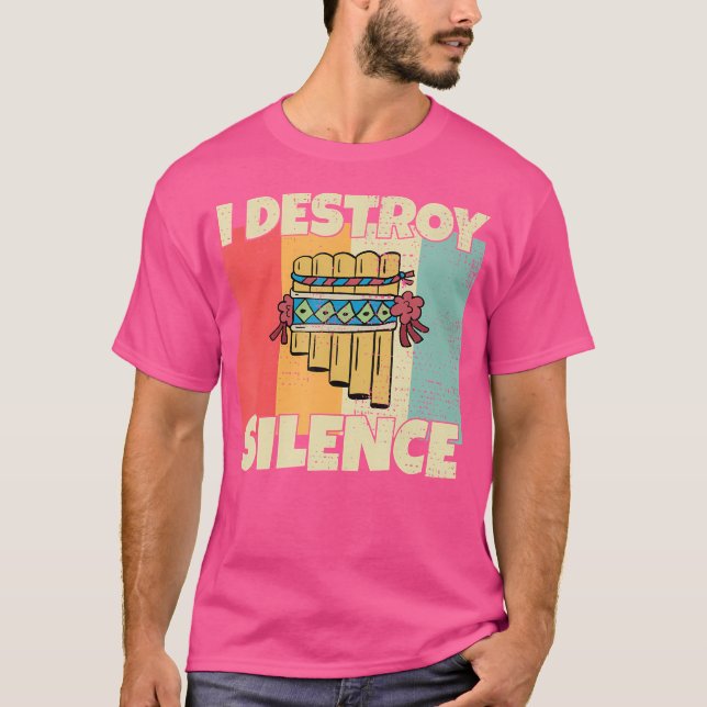 Funny Pan Flute Instrument I zerstört Stille für P T-Shirt (Vorderseite)