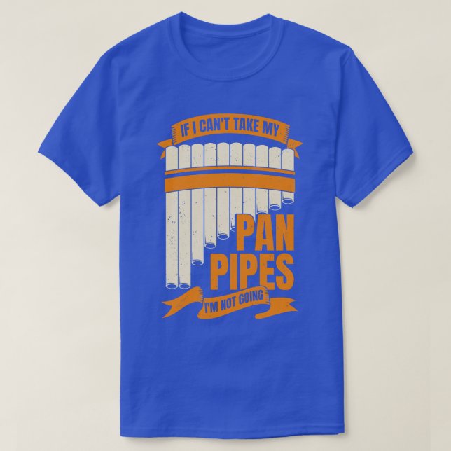 Funny Pane Pipes Flute Player Geschenk T-Shirt (Design vorne)