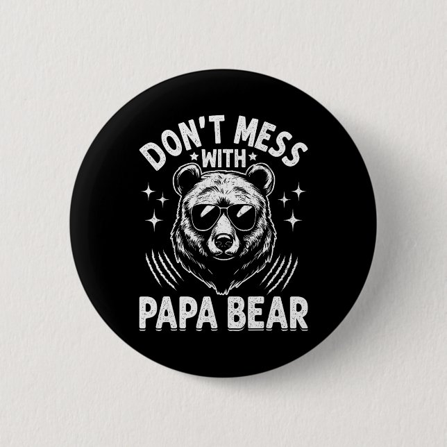 Funny Papa Bear Don&# kein Chaos mit Papa Bear Fu Button (Vorderseite)
