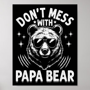 Funny Papa Bear Don&# kein Chaos mit Papa Bear Fu Poster