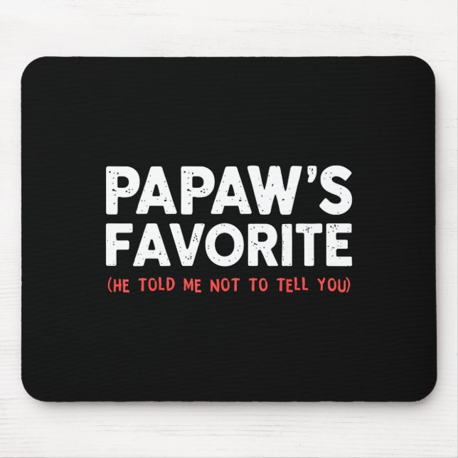 Funny Papaw's Favorite Granhild I'm Papaw's Favori Mousepad (Vorne)