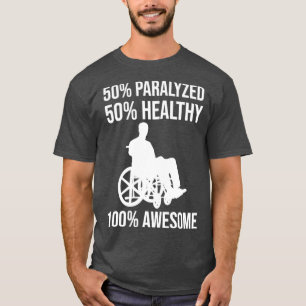 Funny Paraplegic Handicap Rollstuhl Paraplegia19 T-Shirt