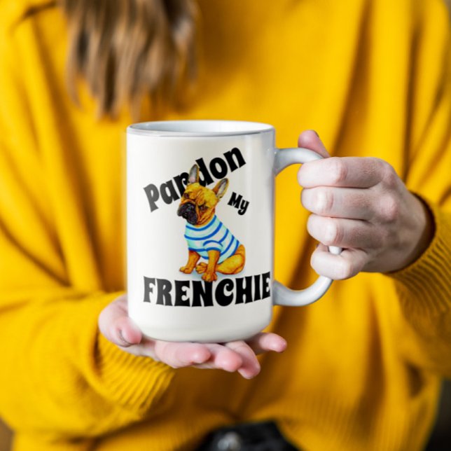 Funny Pardon Meine französische Bulldog-Tasse Tasse (Von Creator hochgeladen)