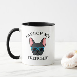 Funny Pardon my Frenchie Black French Bulldog Tasse