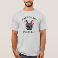 Funny Pardon my Frenchie Blue Tan French Bulldog