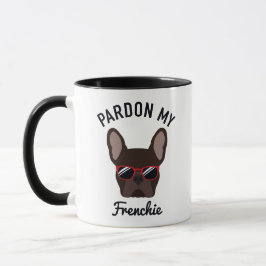 Funny Pardon my Frenchie Brown French Bulldog Tasse