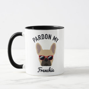 Funny Pardon my Frenchie Light Fawn French Bulldog Tasse