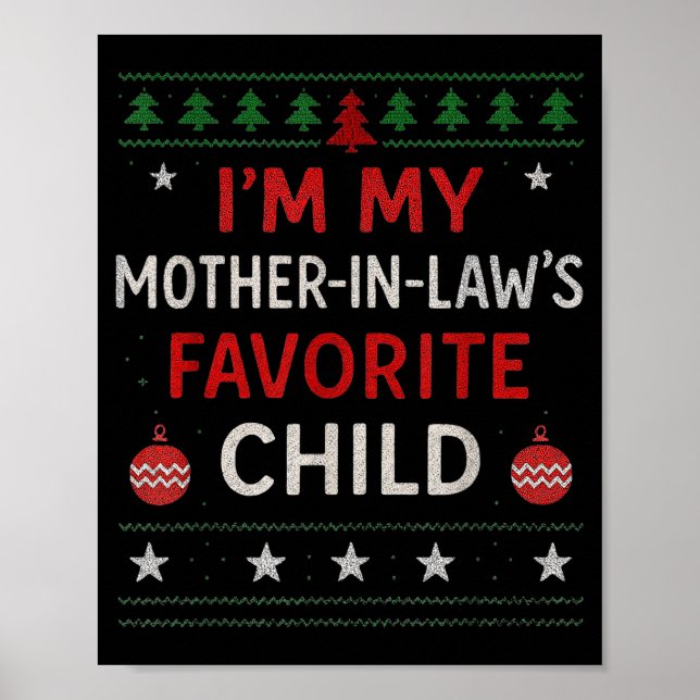 Funny Parent - Im My Mother In Laws Favorite Child Poster (Vorne)
