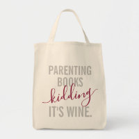 Funny Parent vs Wine Quote Lebensmittelgeschäft
