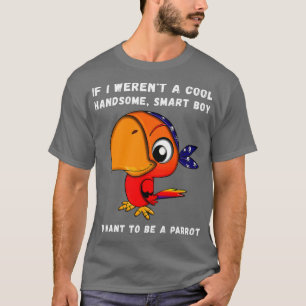 Funny Parrot Boy Lover Zitat Sprichwort Niedlich J T-Shirt
