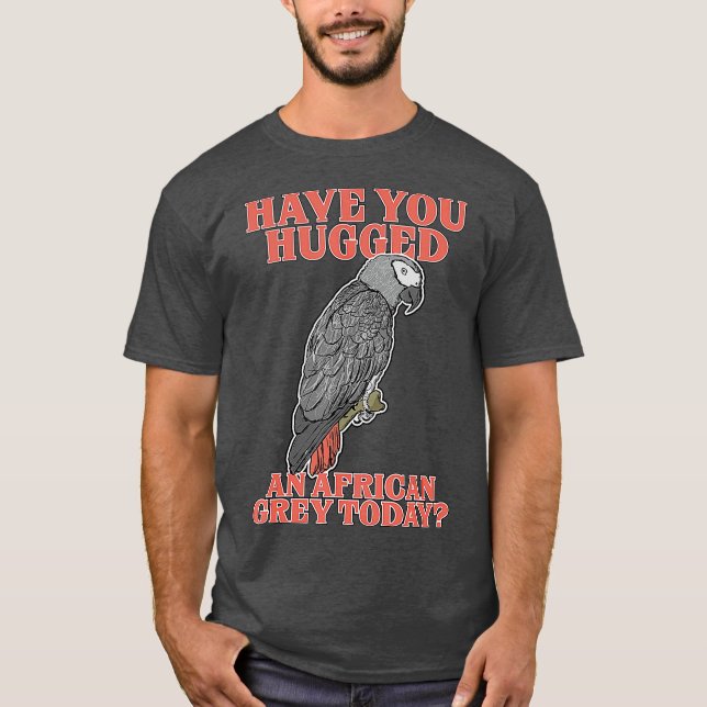 Funny Parrot Hug African Gray Domestic Bird Birb T-Shirt (Vorderseite)
