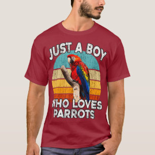 Funny Parrot - Nur ein Junge, der Papageien Liebe T-Shirt