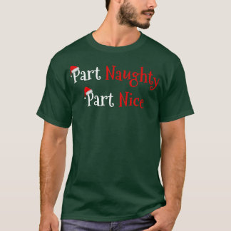 Funny Part Naughty Part Nice Men Damen Paare Nov T-Shirt