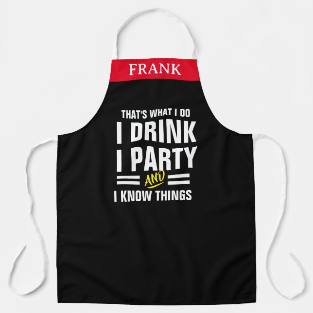 Funny Party Drinking Chef Apron - That's What I Do Schürze (Vorderseite)