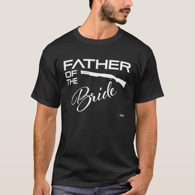 Funny Party For The Father Of The Bride With Gun T-Shirt (Vorderseite)