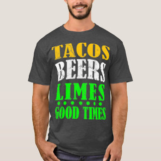Funny Party Tacos Beers Limes Gute Zeiten T-Shirt