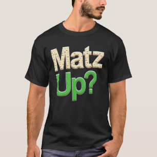 Funny Passover Matz(Ah) Up Jewish Passover Holiday T-Shirt