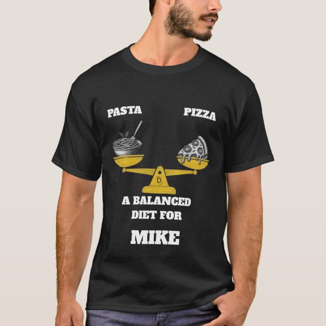 Funny Pasta and Pizza Balanced Diet Personalized  T-Shirt (Vorderseite)