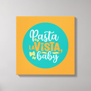 Funny Pasta La Vista Retro Küche Typografie Leinwanddruck
