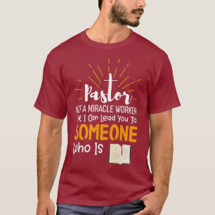 Funny Pastor Geschenk nicht ein Wunder Arbeiter T-Shirt