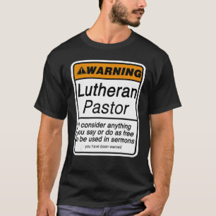 Funny Pastor Warnung für Lutheran Clergy Appreciat T-Shirt