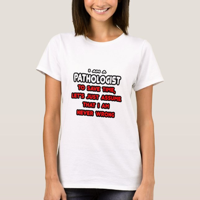 Funny Pathologist T - Shirt und Geschenke (Vorderseite)