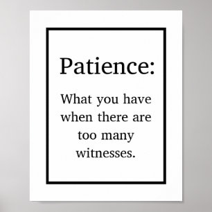 Funny Patience Definition Joke Poster
