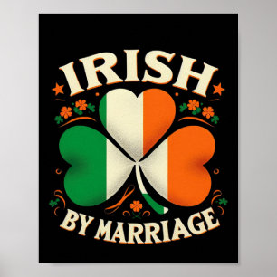 Funny Patricks Day Irish By Marriage Retro Irish F Poster