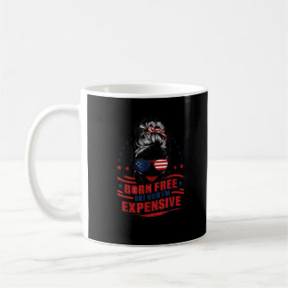 Funny Patriotic Frau Geboren frei, aber jetzt bin Kaffeetasse