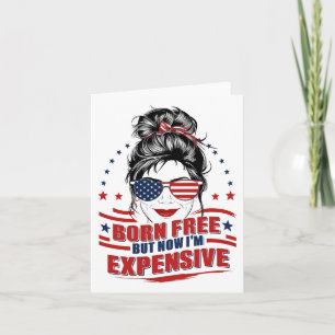 Funny Patriotic Frau Geboren frei, aber jetzt bin Karte