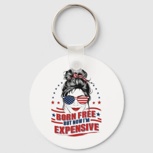 Funny Patriotic Frau Geboren frei, aber jetzt bin  Schlüsselanhänger