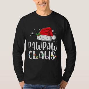 Funny Pawpaw Claus Christmas Pajamas Santa  T-Shirt