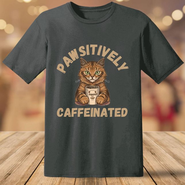 Funny pawsitiv mit Cat und Kaffee koffeiniert T-Shirt (Von Creator hochgeladen)