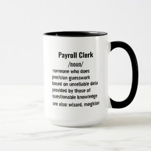 Funny Payroll Clerk Definition Geschenke für Männe Tasse
