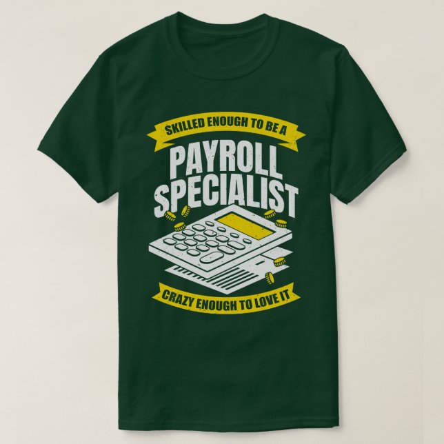 Funny Payroll Specialist Analyst Professionelle Ge T-Shirt (Design vorne)