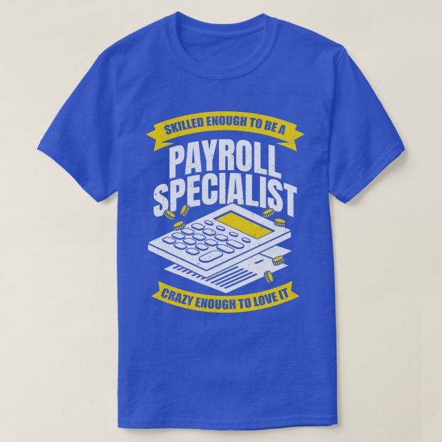 Funny Payroll Specialist Analyst Professionelle Ge T-Shirt (Design vorne)